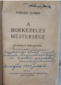 Fornády Elemér - A borkezelés mestersége (dedikált)
