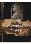 Bánhegyi Ferenc - A Hunyadiak dicsősége