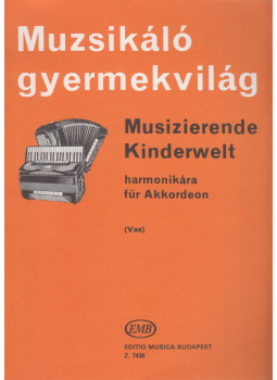 Vas Gábor - muzsikáló gyermekvilág / Musizierende Kinderwelt Vas Gábor - muzsikáló gyermekvilág / Musizierende Kinderwelt, Budapest 0 antikvár könyv
