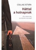 Csillag István - Háttal a holnapnak (dedikált)