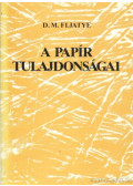 Fljatye, D. M. - A papír tulajdonságai (dedikált)