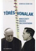 Somorjai Ádám OSB - Törésvonalak Mindszenty bíboros emlékirataiban
