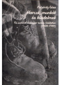 Polgárdy Géza - Harcok, munkák és küzdelmek (dedikált)
