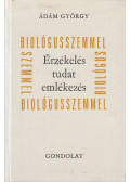 Ádám György - Érzékelés, tudat, emlékezés