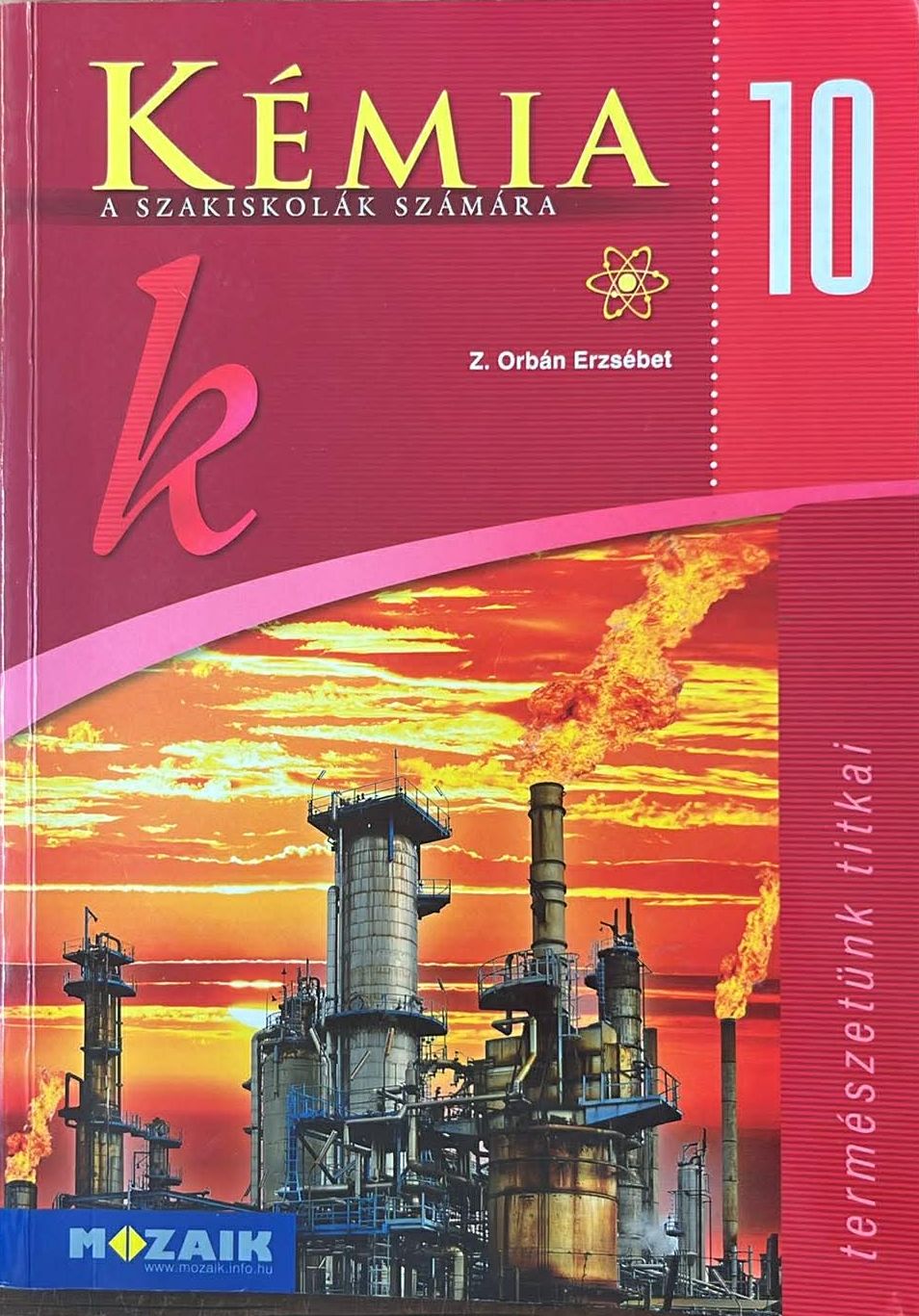 Z. Orbán Erzsébet - Kémia 10. Z. Orbán Erzsébet - Kémia 10., null 2010 antikvár könyv