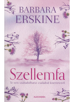 Barbara Erskine - Szellemfa Barbara Erskine - Szellemfa, Pécs 2020 antikvár könyv