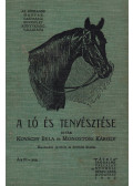 Kovácsy BÉla,Monostori Károly - A ló és tenyésztése
