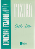 Szalóki Dezső - Fizika témazáró feladatlapok - Optika, Hőtan