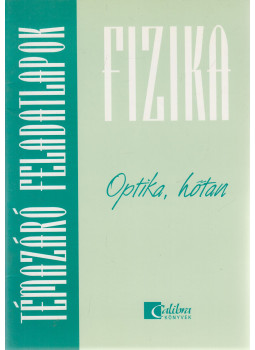 Szalóki Dezső - Fizika témazáró feladatlapok - Optika, Hőtan Szalóki Dezső - Fizika témazáró feladatlapok - Optika, Hőtan, Budapest 1998 antikvár könyv