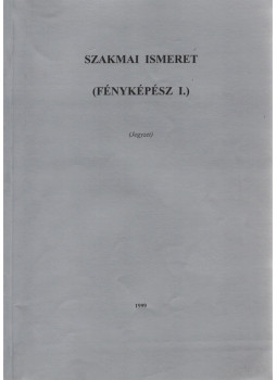Pál Endre - Szakmai ismeret (Fényképész I.) Pál Endre - Szakmai ismeret (Fényképész I.), null 1998 antikvár könyv