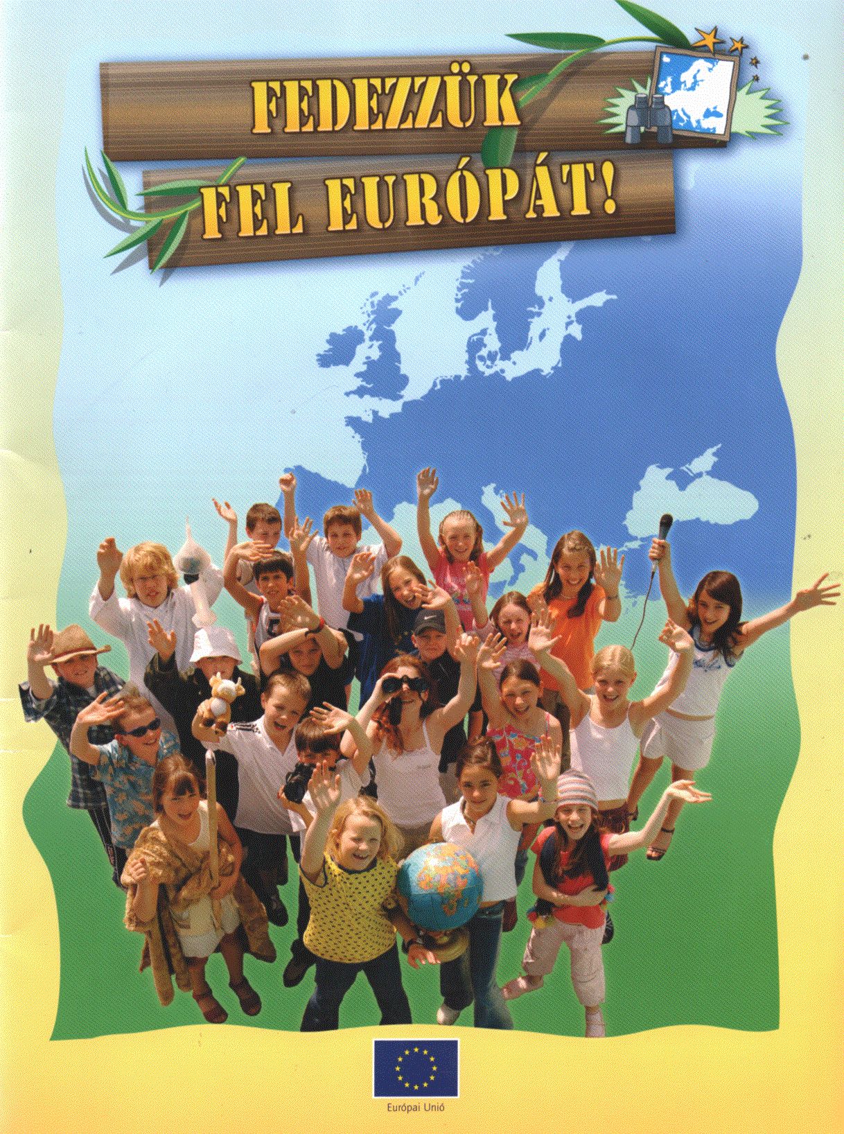 - Fedezzük fel Európát!