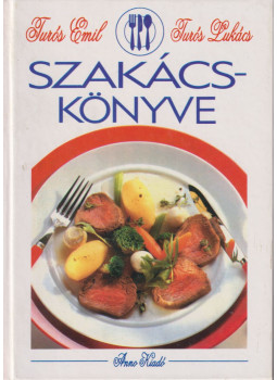 Turós Emil, Turós Lukács - A mi szakácskönyvünk Turós Emil, Turós Lukács - A mi szakácskönyvünk, Budapest 1998 antikvár könyv