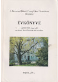 Horváth Edit,Dr. Lampérth Gyula,W. Torda Erika - A Berzsenyi Dániel Evangélikus Gimnázium (Líceum) évkönyve