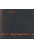Szendrői Jenő - Ipari építészetünk