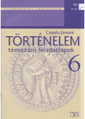 Csepela Jánosné - Történelem 6. Témazáró feladatlapok