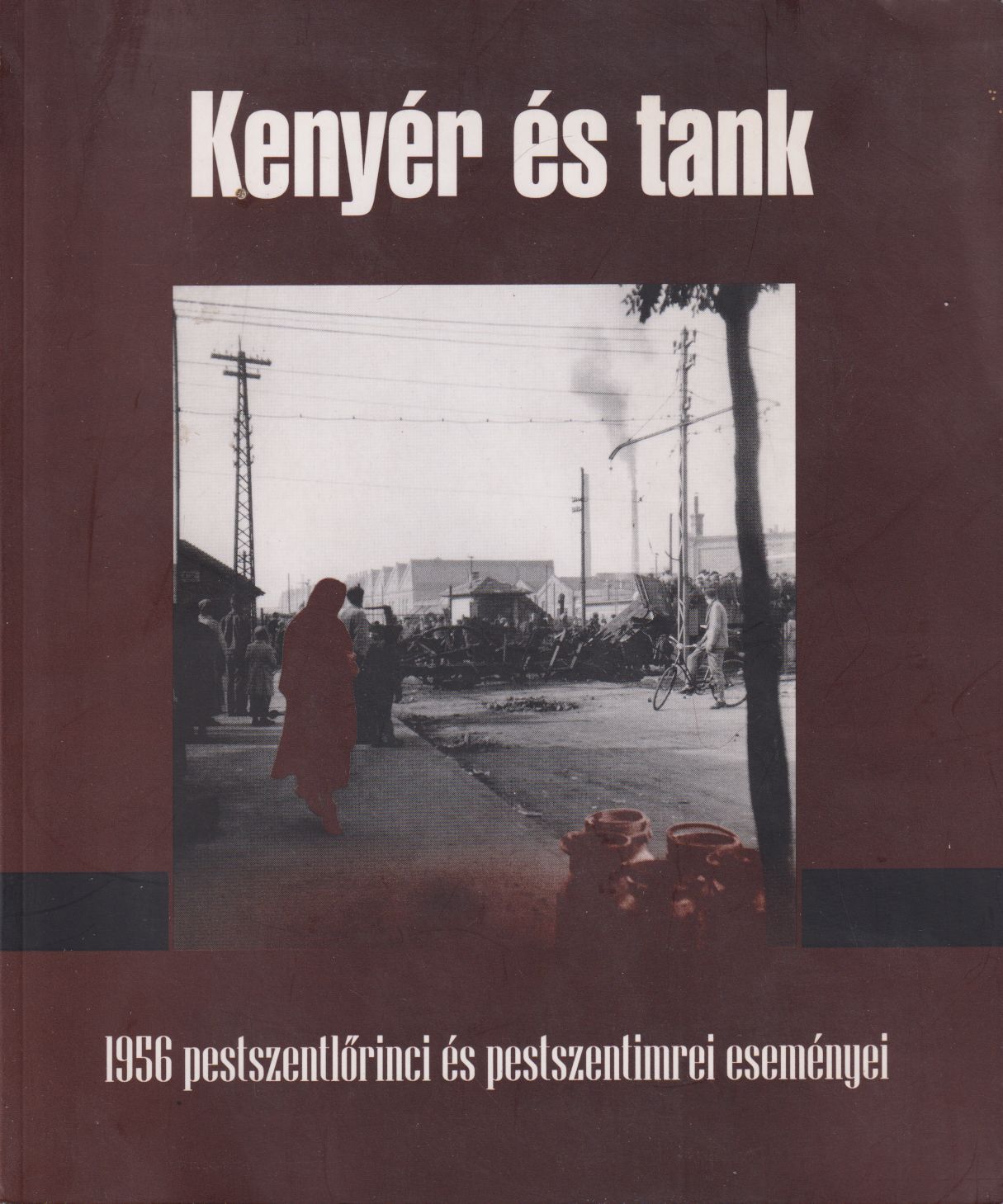 Heilauf Zsuzsanna - Kenyér és tank