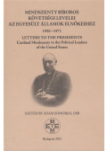 Ádám, Somorjai (szerk.) - Mindszenty bíboros követségi levelei az Egyesült Államok elnökeihez 1956-1971
