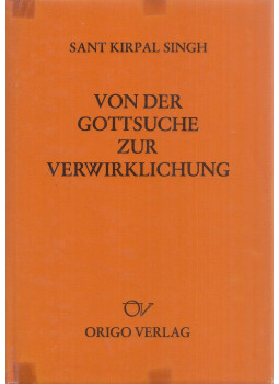 Sant Kirpal Singh - Von der Gottsuche zur Verwirklichung Sant Kirpal Singh - Von der Gottsuche zur Verwirklichung, Bern 1977 antikvár könyv