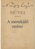 Nagy Lajos - A menekülő ember