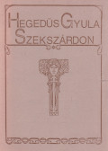 Töttős Gábor - Hegedüs Gyula Szekszárdon (dedikált)