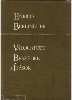 Enrico Berlinguer - Válogatott beszédek és írások Enrico Berlinguer - Válogatott beszédek és írások, Budapest 1976 antikvár könyv