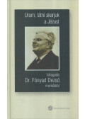 Fónyad Dezső - Uram, látni akarjuk a Jézust