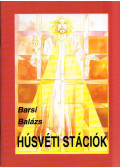 Barsi Balázs - Húsvéti stációk