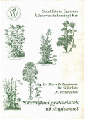 Dr. Horváth Zsuzsanna,Dr. Siller Irén,Dr. Vetter János - Növénytani gyakorlatok