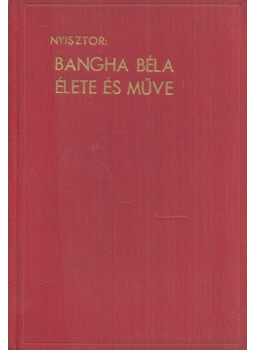 Nyisztor Zoltán - Bangha Béla élete és műve Nyisztor Zoltán - Bangha Béla élete és műve, Budapest 1941 antikvár könyv