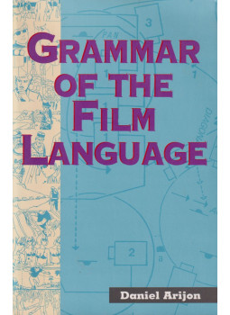 Daniel Arijon - Grammar of the Film Language Daniel Arijon - Grammar of the Film Language, Los Angeles 1991 antikvár könyv