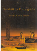 Trenka Csaba Gábor - Galaktikus pornográfia