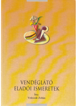 Voleszák Zoltán - Vendéglátó eladói ismeretek Voleszák Zoltán - Vendéglátó eladói ismeretek, null 2002 antikvár könyv