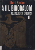 Kurt Rieder - A III. Birodalom felemelkedése és bukása II.