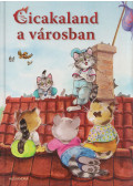 Eszes Hajnal,Salfai Tibor Tamás - Cicakaland a városban
