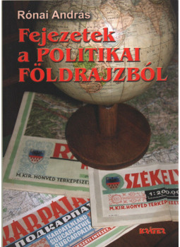 Rónai András - Fejezetek a politikai földrajzból Rónai András - Fejezetek a politikai földrajzból, Pomáz 2009 antikvár könyv