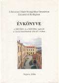 Horváth Edit,Major Mihály,Weltler Sándorné - A Berzsenyi Dániel Evangélikus Gimnázium (Líceum) és Kollégium évkönyve