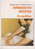 Bogdán Tibor - Csetneki Gábor - Döbbenetes műtétek Európában