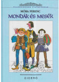Móra Ferenc - Mondák és mesék