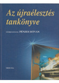 Pénzes István (szerk.) - Az újraélesztés tankönyve