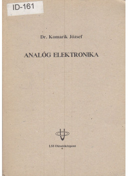 Dr. Komarik József - Analóg elektronika Dr. Komarik József - Analóg elektronika, null 0 antikvár könyv