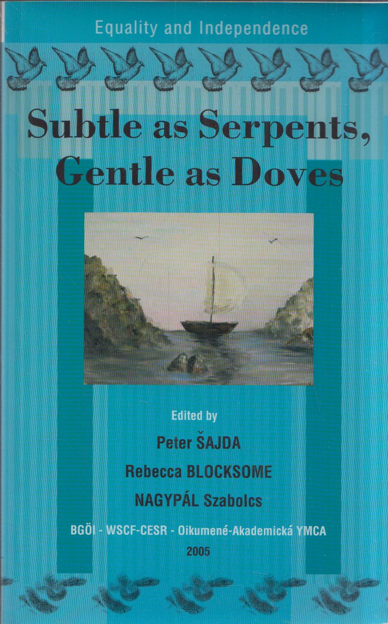 Peter Sajda,Rebecca Blocksome,Nagypál Szabolcs - Subtle as Serpents, Gentle as Doves: Equality and Independence