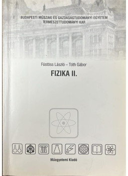 Füstöss László, Tóth Gábor - Fizika II. Füstöss László, Tóth Gábor - Fizika II., null 2008 antikvár könyv