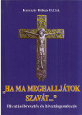 Kereszty Rókus - "Ha ma meghalljátok szavát..."