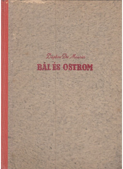 Daphne du Maurier - Bál és ostrom Daphne du Maurier - Bál és ostrom, Budapest 1946 antikvár könyv