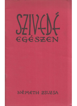 Németh Zsuzsa - Szívedé egészen Németh Zsuzsa - Szívedé egészen, null 0 antikvár könyv