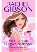 Rachel Gibson - Valentin-nap és egyéb őrültségek
