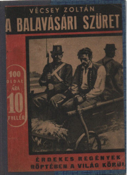 Vécsey Zoltán - A balavásári szüret Vécsey Zoltán - A balavásári szüret, Budapest 0 antikvár könyv