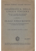Boros Ferenc,Szabó Mihály - Grammatica della lingua Italiana / Olasz nyelvkönyv