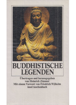 ZIMMER, HEINRICH, Friedrich Wilhelm - Buddhistische Legenden ZIMMER, HEINRICH, Friedrich Wilhelm - Buddhistische Legenden, Frankfurt am Main 1985 antikvár könyv