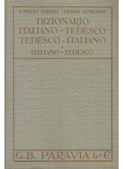 Bidoli, Emilio, Cosciani, Guido - Dizionario italiano-tedesco, tedesco-italiano I. Bidoli, Emilio, Cosciani, Guido - Dizionario italiano-tedesco, tedesco-italiano I., Torino-Milano-Padova-Bologna-Firenze-Pescara-Roma-Napoli-Catania-Palermo 1960 antikvár könyv
